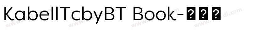 KabellTcbyBT Book字体转换 KabellTcbyBT Book字体转换